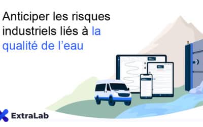 Anticiper les risques industriels liés à la qualité de l’eau avec la solution d’analyse en temps réel d’Extralab