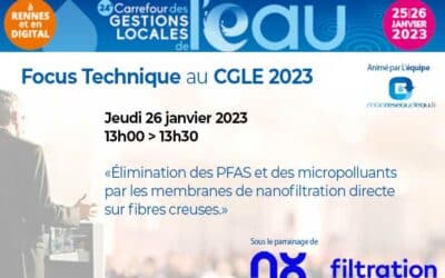 Focus Technique : Élimination des PFAS et des micropolluants par les membranes de nanofiltration directe sur fibres creuses 