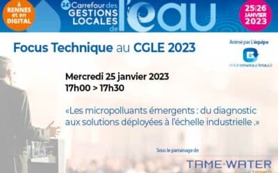 Focus Technique : Les micropolluants émergents : du diagnostic aux solutions déployées à l’échelle industrielle