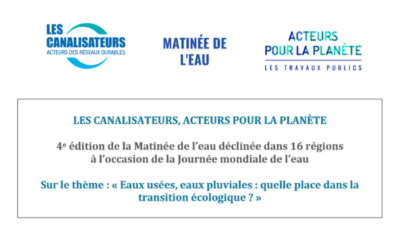 Quelle place pour les eaux usées et les eaux pluviales dans la transition écologique ? Une matinée pour en débattre avec les Canalisateurs